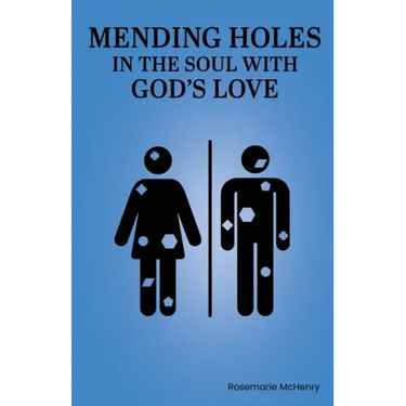 Mending Holes in the Soul With God's Love