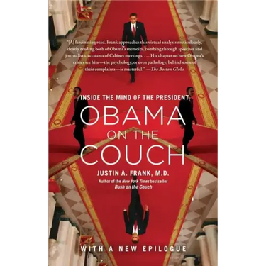Obama on the Couch: Inside the Mind of the President