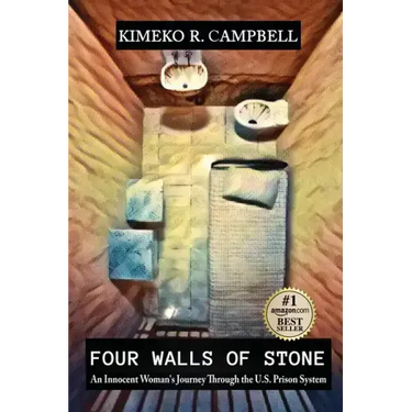 Four Walls of Stone: An Innocent Woman's Journey Through the U.S. Prison System