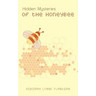 Hidden Mysteries of the Honeybee