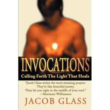 Invocations: Calling Forth the Light That Heals