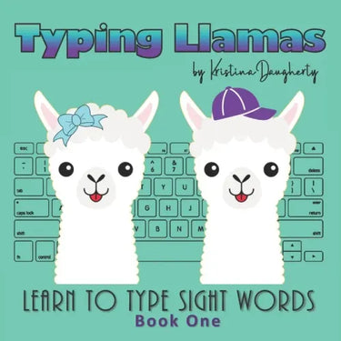 Typing Llamas: Picture Book, Teach Typing to Kids, Learn Keyboarding, Sight Words, Learn to Read, Learn to Type, Easy Readers, Early