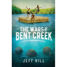 The Wars of Bent Creek