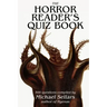 The Horror Reader's Quiz Book: 500 Horror Fiction Quiz Questions