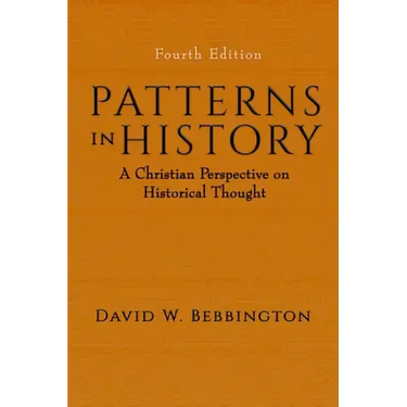 Patterns in History: A Christian Perspective on Historical Thought