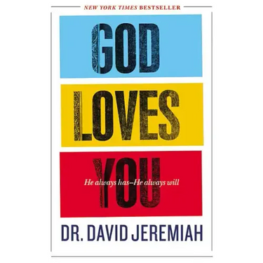 God Loves You: He Always Has--He Always Will