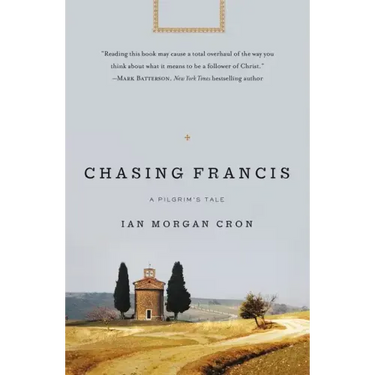 Chasing Francis: A Pilgrim's Tale