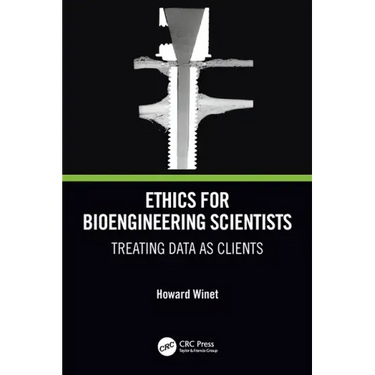 Ethics for Bioengineering Scientists: Treating Data as Clients