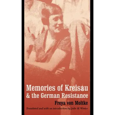 Memories of Kreisau and the German Resistance