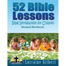 52 Bible Lessons: Bible Introduction for Children: Student Workbook "Black and White Interior"