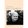 Understanding Pat Conroy