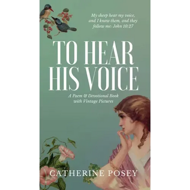 To Hear His Voice: Poem and Devotional Book