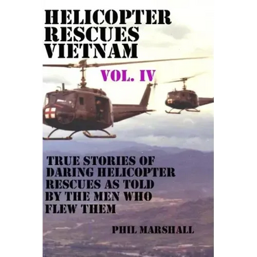 Helicopter Rescues Vietnam Vol. IV