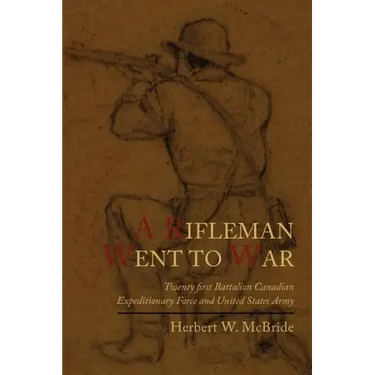 A Rifleman Went to War