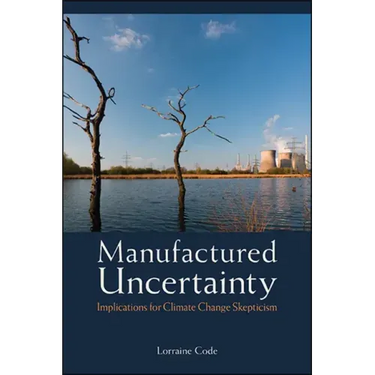Manufactured Uncertainty: Implications for Climate Change Skepticism