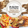 Mr. Goo Goes Food Tripping: Famous Food and Delicacies in North America