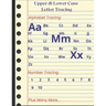Upper & Lower Case Letter Tracing: Practice pen control, line tracing and coloring.