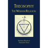 Theosophy: The Wisdom Religion