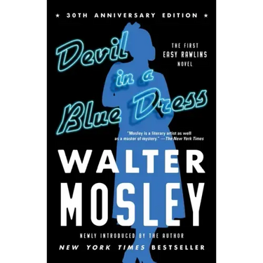 Devil in a Blue Dress (30th Anniversary Edition): An Easy Rawlins Novel