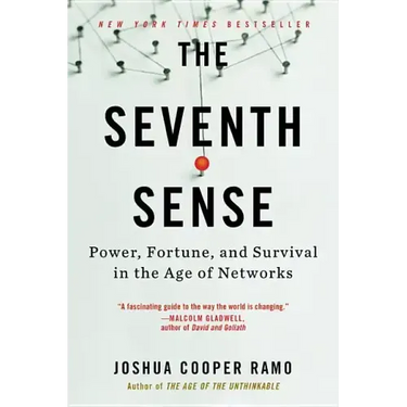 The Seventh Sense: Power, Fortune, and Survival in the Age of Networks