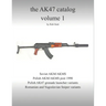 The AK47 catalog volume 1: Amazon edition