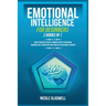 Emotional Intelligence for Beginners: 2 Books in 1: How to Analyze People, Manipulation, Persuasion, Increase Self-Discipline and Cognitive Behavioral