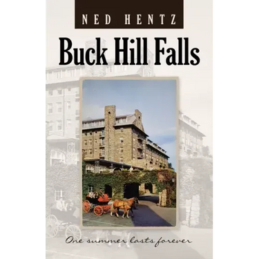 Buck Hill Falls: One Summer Lasts Forever