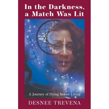 In the Darkness, a Match Was Lit: A Journey of Dying Before Living