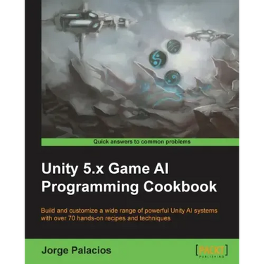 Unity 5.x Game AI Programming Cookbook