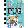 Pug's Snow Day: A Branches Book (Diary of a Pug #2): Volume 2