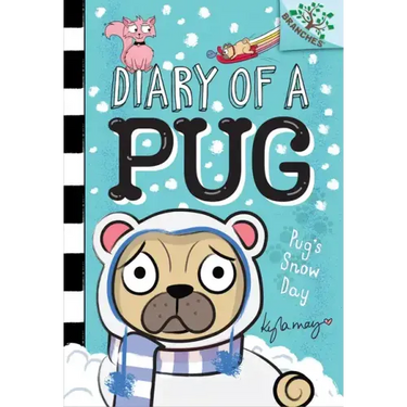 Pug's Snow Day: A Branches Book (Diary of a Pug #2): Volume 2