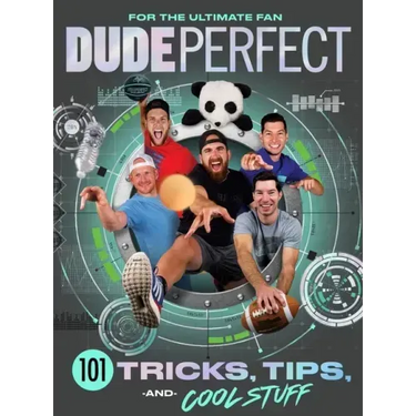 Dude Perfect 101 Tricks, Tips, and Cool Stuff