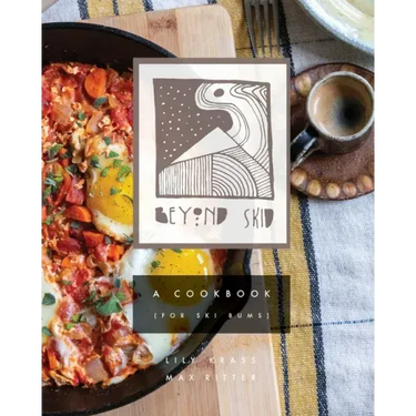 Beyond Skid - A Cookbook For Ski Bums