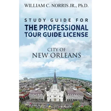 Study Guide for the Professional Tour Guide License: French, Spanish & Early American Periods