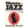 Women in Jazz: The Women, The Legends & Their Fight