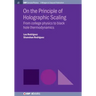 On the Principle of Holographic Scaling: From College Physics to Black Hole Thermodynamics