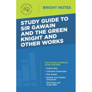 Study Guide to Sir Gawain and the Green Knight and Other Works