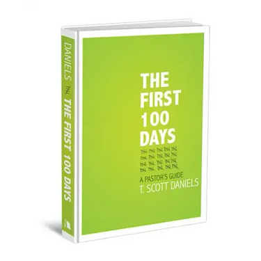 The First 100 Days: A Pastor's Guide