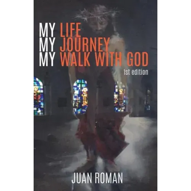 My Life My Journey My Walk With God
