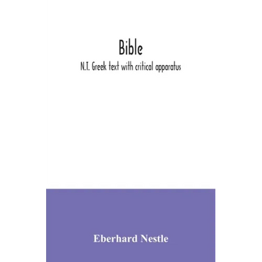 Bible: N.T. Greek text with critical apparatus