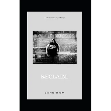 Reclaim.: A Collection of Poetry and Essays