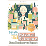 The Complete Guide to DIY Natural Skincare: From Beginner to Expert