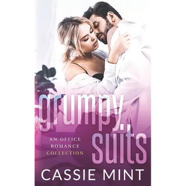 Grumpy Suits: An Office Romance Collection