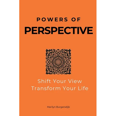 Powers of Perspective: Shift Your View, Transform Your Life