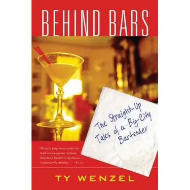 Behind Bars: The Straight-Up Tales of a Big-City Bartender