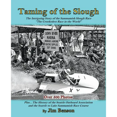 Taming of the Slough: The History of the Sammamish Slough Race "The Crookedest Race in the World"