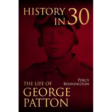History in 30: The Life of General George S. Patton