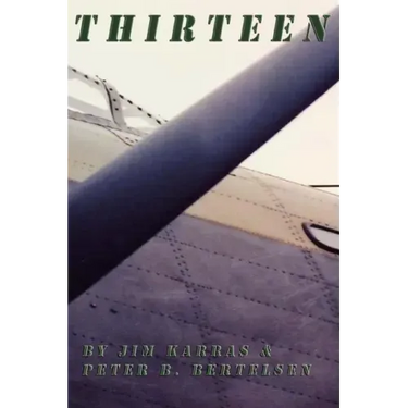 Thirteen: Thirteenth Mission of Lancaster Bomber L.Q.P., 405 Vancouver Squadron