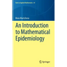 An Introduction to Mathematical Epidemiology