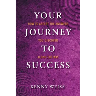 Your Journey to Success: How to Accept the Answers You Discover Along the Way